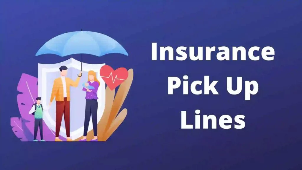 44+ Insurance Pick Up Lines